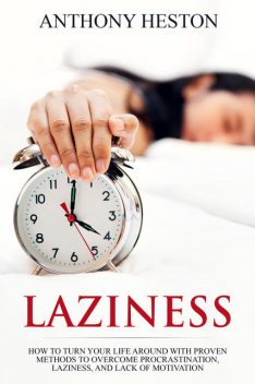 Laziness, Anthony Heston