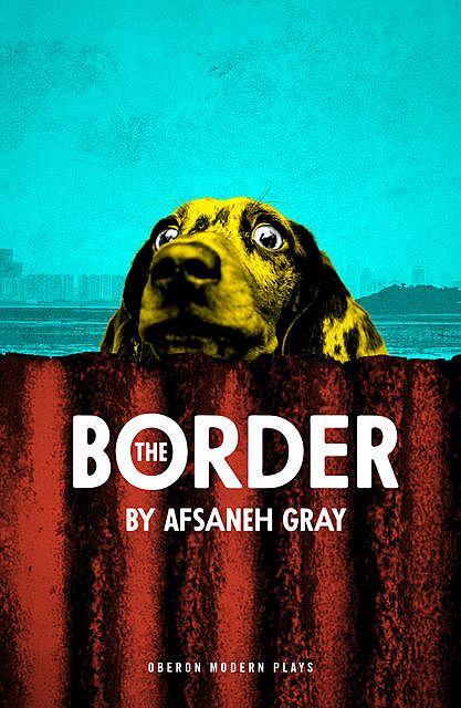 The Border, Afsaneh Gray