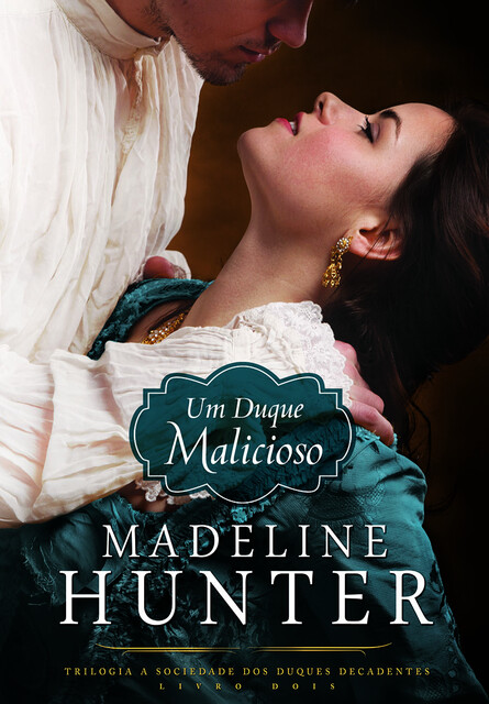 Um Duque Malicioso, Madeline Hunter