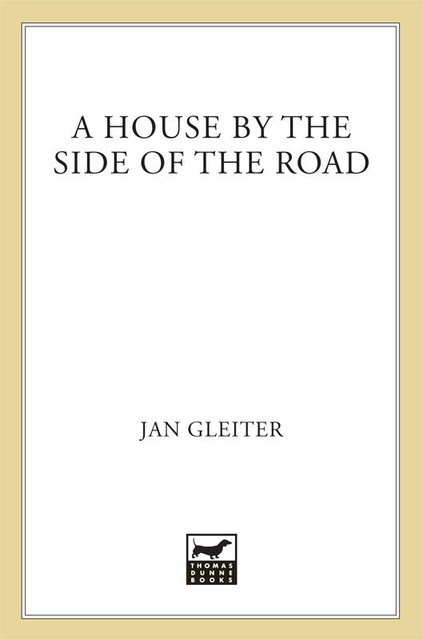A House by the Side of the Road, Jan Gleiter