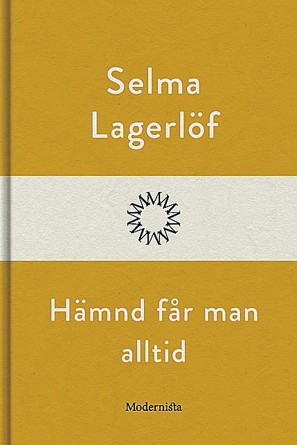 Hämnd får man alltid, Selma Lagerlöf