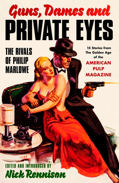 Guns, Dames and Private Eyes, Nick Rennison