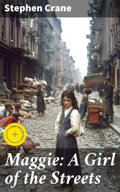 Maggie: A Girl of the Streets, Stephen Crane