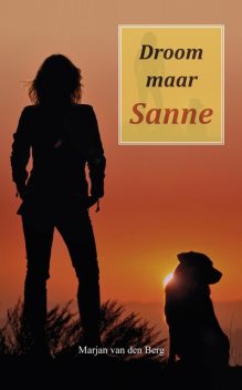 Droom maar Sanne, Marjan van den Berg