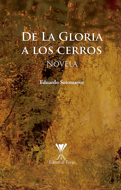 De La Gloria a los cerros, Eduardo Sotomayor