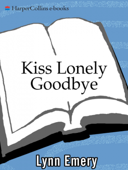 Kiss Lonely Goodbye, Lynn Emery