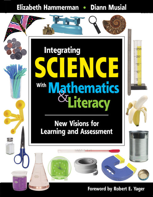 Integrating Science with Mathematics & Literacy, Diann Musial, Elizabeth Hammerman