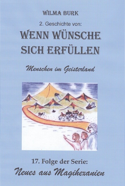 Wenn Wünsche sich erfüllen 2. Geschichte, Wilma Burk