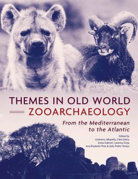 Themes in Old World Zooarchaeology, Umberto Albarella