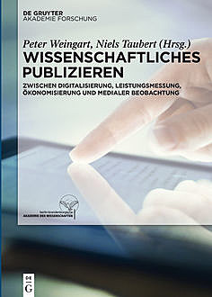 Wissenschaftliches Publizieren, Niels Taubert, Peter Weingart