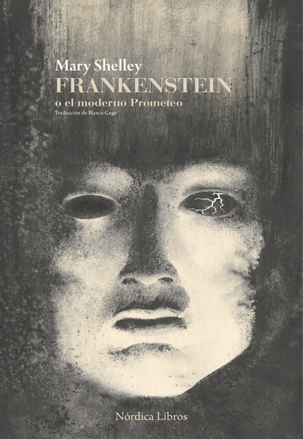 Frankenstein o el moderno Prometo, Mary Shelley