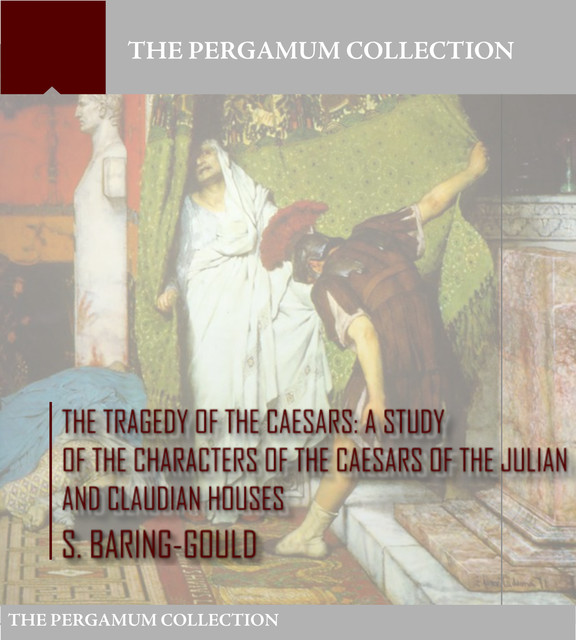 The Tragedy of the Caesars, Sabine Baring-Gould