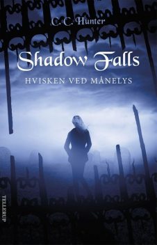 Shadow Falls #4: Hvisken ved månelys, C.C.Hunter