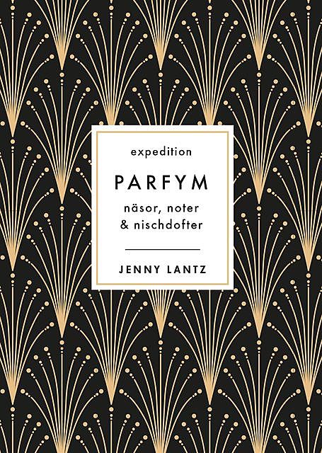 Expedition Parfym, Jenny Lantz