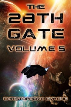 The 28th Gate: Volume 5, Christopher C. Dimond