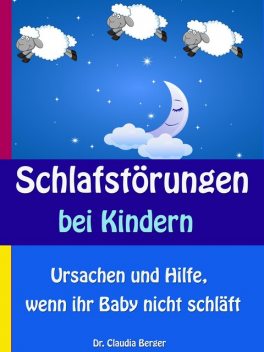 Schlafstörungen bei Kindern, Claudia Berger
