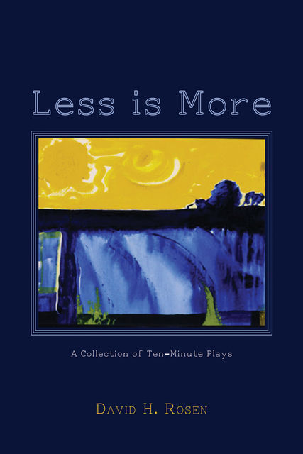 Less is More, David Rosen