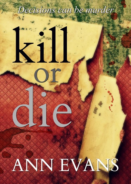 Kill or Die, Ann Evans