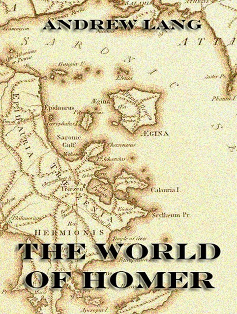 The World Of Homer, Andrew Lang