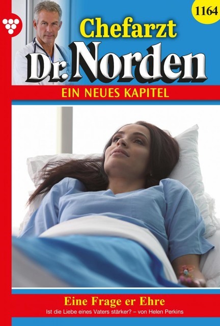 Chefarzt Dr. Norden 1164 – Arztroman, Helen Perkins