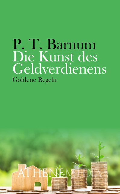 Die Kunst des Geldverdienens, P.T. Barnum