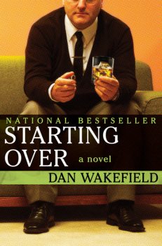 Starting Over, Dan Wakefield