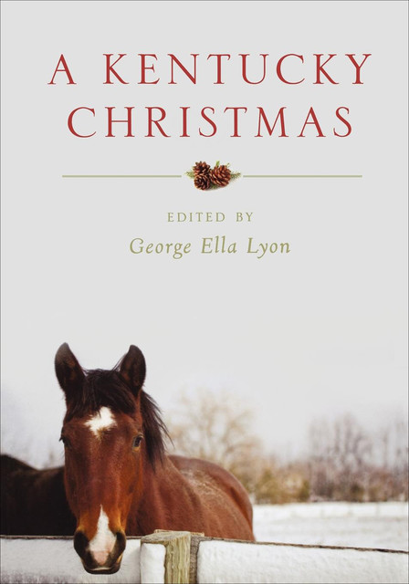 A Kentucky Christmas, George Ella Lyon