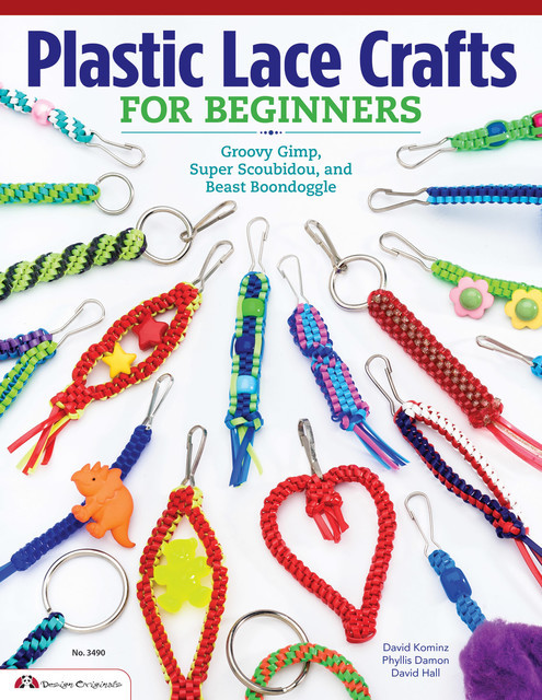 Plastic Lace Crafts for Beginners, David Hall, David Kominz, Phyliss Damon-Kominz