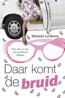 Daar Komt De Bruid, Melanie La'Brooy