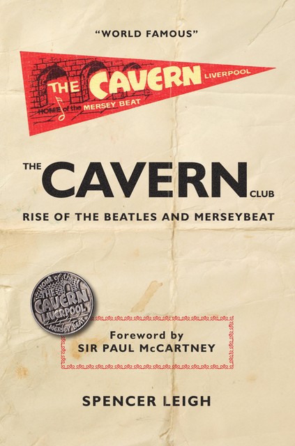 The Cavern Club, Spencer Leigh.