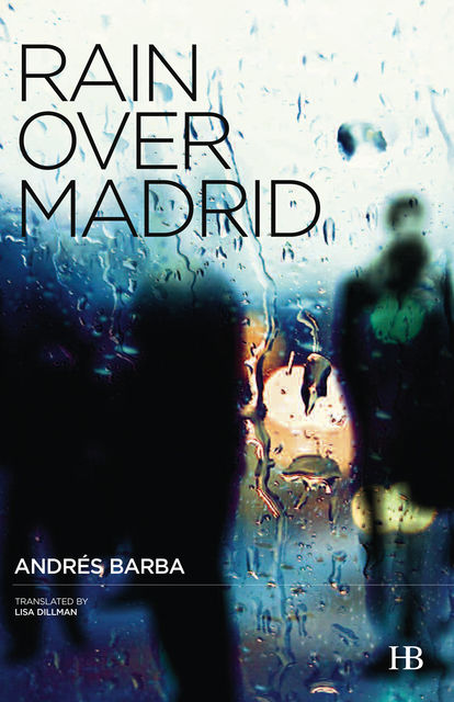 Rain Over Madrid, Andrés Barba