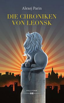Die Chroniken von Leonsk, Alexej Parin