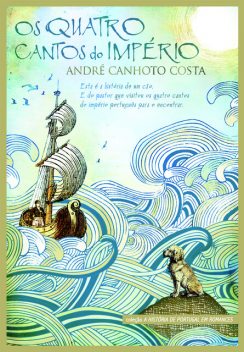 Os Quatro Cantos do Império, André Costa