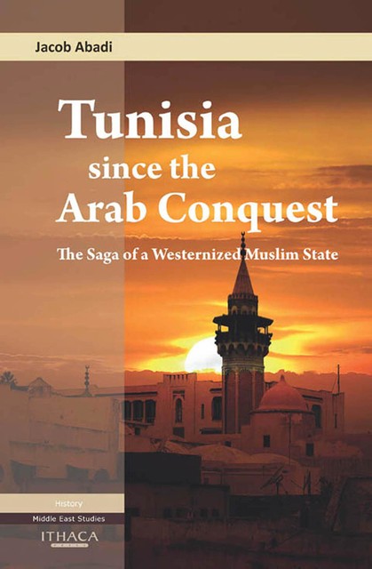 Tunisia Since the Arab Conquest, Jacob Abadi