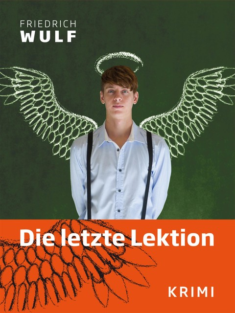 Die letzte Lektion, Friedrich Wulf