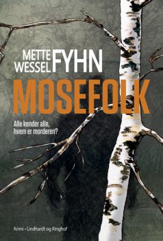 Mosefolk, Mette Wessel Fyhn