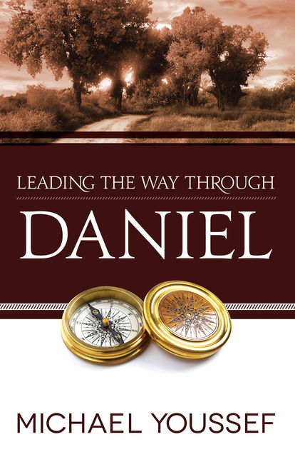 Leading the Way Through Daniel, Michael Youssef