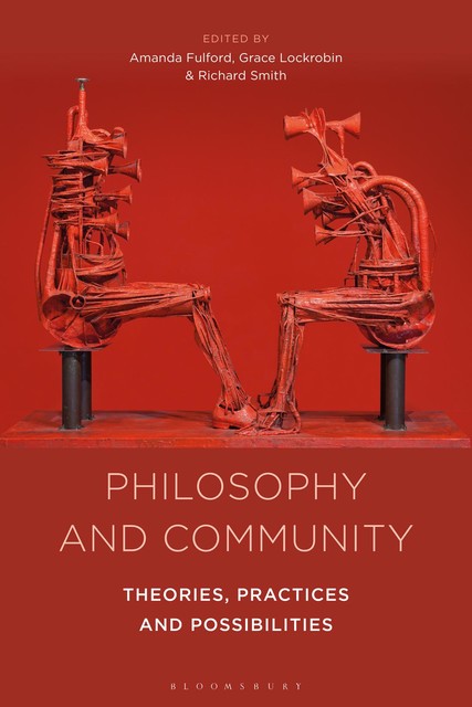 Philosophy and Community, Richard Smith, Amanda Fulford, Grace Lockrobin