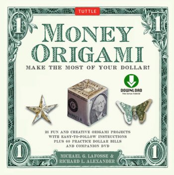 Money Origami, Michael G. LaFosse, Richard L. Alexander