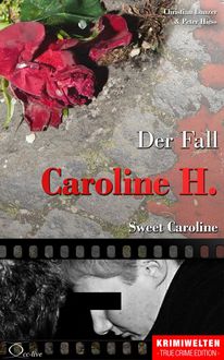 Der Fall Caroline H, Christian Lunzer, Peter Hiess