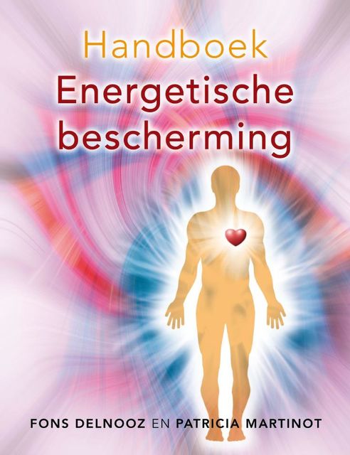 Handboek energetische bescherming, Fons Delnooz, Patricia Martinot