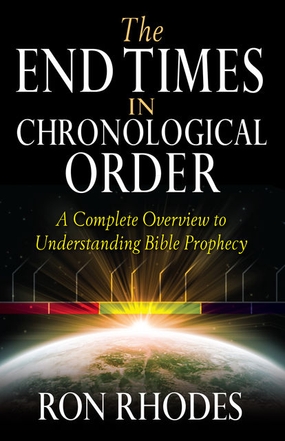 The End Times in Chronological Order, Ron Rhodes