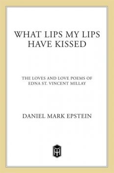 What Lips My Lips Have Kissed, Daniel Mark Epstein