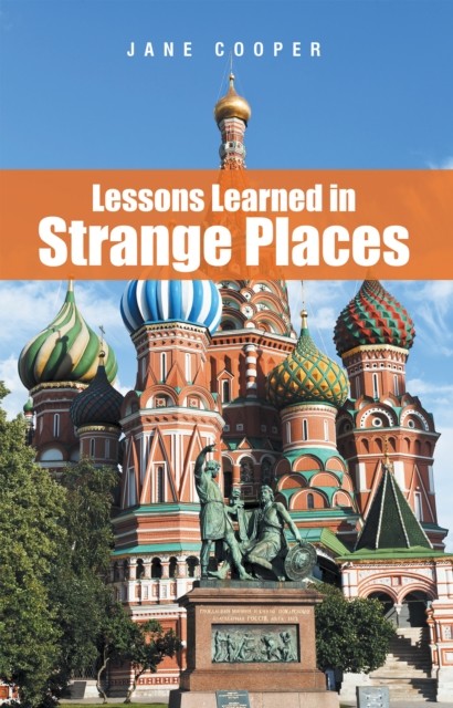 Lessons Learned in Strange Places, Jane Cooper