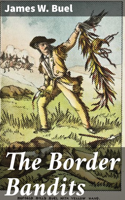 The Border Bandits, James W. Buel