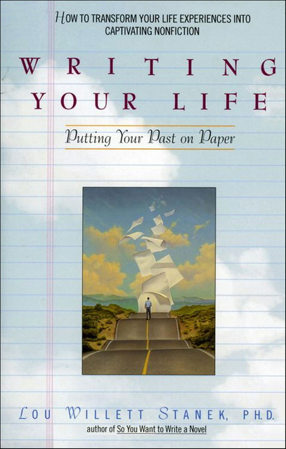 Writing Your Life, Lou W. Stanek