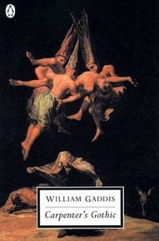 Carpenter's Gothic, William Gaddis