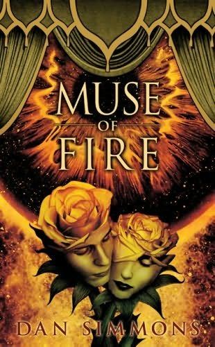 Muse of Fire, Dan Simmons