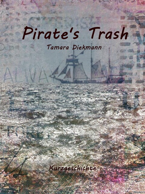 Pirate's Trash, Tamara Diekmann