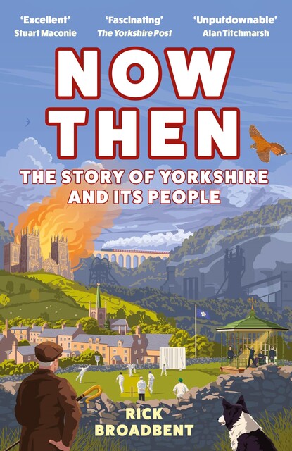 Now Then, Rick Broadbent
